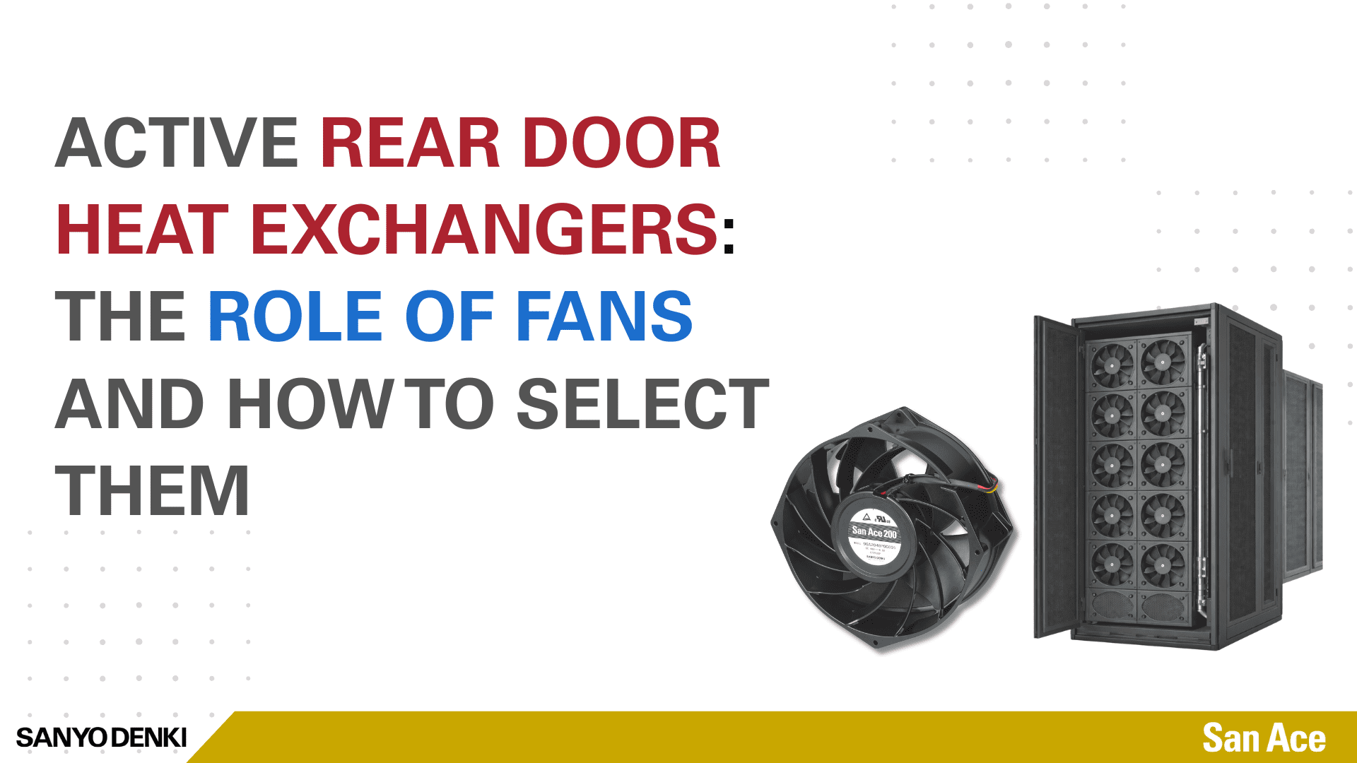 explains about rear door heat exchangers for data centers and role of cooling fans as well as how to properly select them
